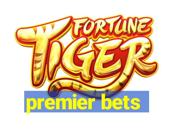 premier bets